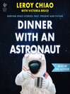 Dinner with an Astronaut